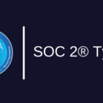 Understanding the Differences between SOC2 Type 1 and Type 2